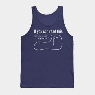 My Wife Won't Let Me Golf Tank Top